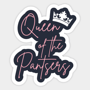 Queen of the Pantsers Sticker